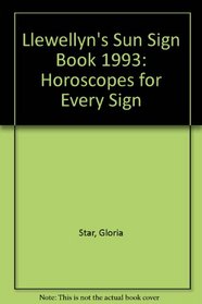 Llewellyn's 1993 Sun Sign Book: Horoscopes for Every Sign