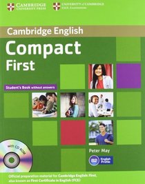 Compact First Student's Pack (Student's Book without Answers with CD-ROM, Workbook without Answers with Audio CD)