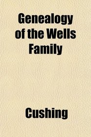 Genealogy of the Wells Family