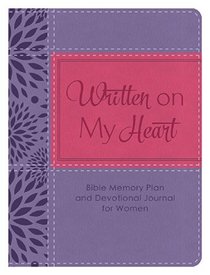 Written on My Heart: Bible Memory Plan and Devotional Journal for Women