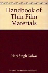Thin Films Handbook, Volume 3: Processing, Characterization and Properties