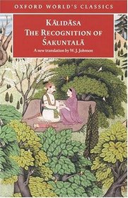 The Recognition of Sakuntala: A Play in Seven Acts