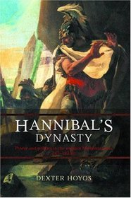 Hannibal's Dynasty: Power and Politics in the Western Mediterranean, 247-183 BC