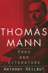 Thomas Mann: Eros and Literature