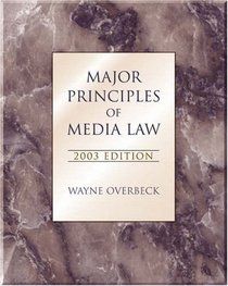 Major Principles of Media Law, 2003 With Infotrac