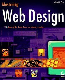 Mastering Web Design: Tools of the Trade from the Industry Leaders