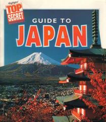 Guide to Japan (Highlights : Top Secret Adventures )