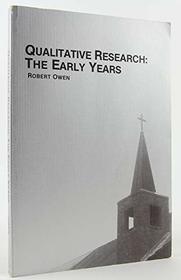 Qualitative Research: The Early Years