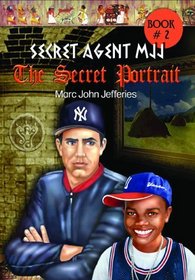The Secret Portrait (Secret Agent Mjj, No 2)