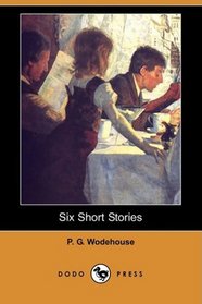 Six Short Stories (Dodo Press)