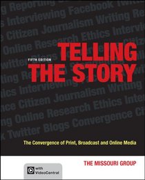Telling the Story: The Convergence of Print, Broadcast and Online Media
