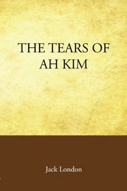The Tears of Ah Kim