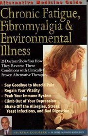 Alternative Medicine Guide to Chronic Fatigue, Fibromyalgia and Environmental Illness (Alternative Medicine Guide)