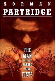 The Man with the Barbed-Wire Fists