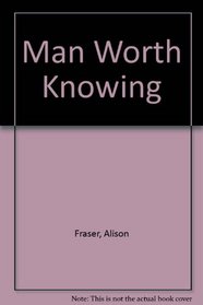 Man Worth Knowing