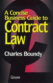 A Concise Business Guide to Contract Law (British)