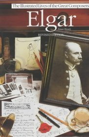 Elgar (Illustrated Lives of the Great Composers Series)