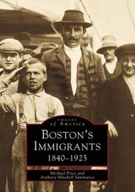 Boston's Immigrants (Images of America (Arcadia Publishing))
