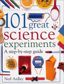 101 Great Science Experiments : REVISED EDITION