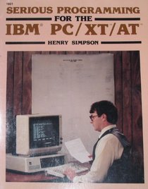 Serious Programming for the IBM Pc/Xt/at