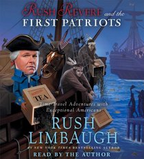 Rush Revere and the First Patriots: Time-Travel Adventures With Exceptional Americans (Audio CD) (Unabridged)