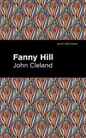 Fanny Hill: Memoirs of a Woman of Pleasure (Mint Editions (Reading Pleasure))