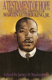 A Testament of Hope: The Essential Writings of Martin Luther King Jr.