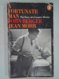 Fortunate Man the Story of a Country Doc