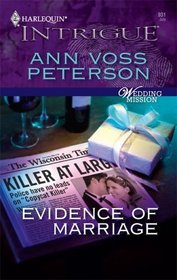 Evidence of Marriage (Wedding Mission, Bk 2) (Harlequin Intrigue, No 931)