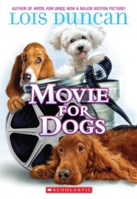 Movie For Dogs (Hotel for Dogs, Bk 3)