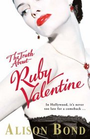The Truth About Ruby Valentine --2006 publication.
