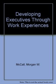 Developing Executives Through Work Experiences