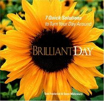 BrilliantDay: 7 Quick Solutions to Turn Your Day Around