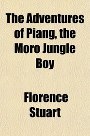 The Adventures of Piang, the Moro Jungle Boy