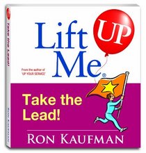 Lift Me UP! Take The Lead!