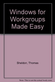Windows for Workgroups Made Easy