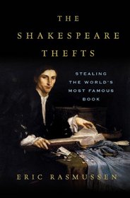 The Shakespeare Thefts: Stealing the World's Most Famous Book