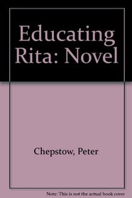 Educating Rita: Novel