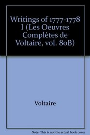Writings of 1777-1778 I: v. 80: Les Aiuvres Completes De Voltaire (Oeuvres Completes de Voltaire)
