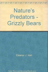 Nature's Predators - Grizzly Bears