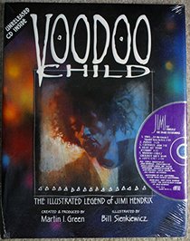 Voodoo Child: The Illustrated Legend of Jimi Hendrix