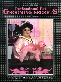 Professional Pet Grooming Secrets, Vol. 1