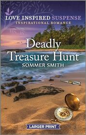 Deadly Treasure Hunt (Love Inspired Suspense, No 1094) (Larger Print)