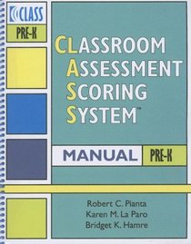 Classroom Assessment Scoring System (Class) Manual, Pre-k (Vital Statistics) (Vital Statistics)