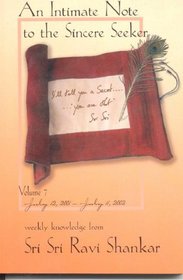 An Intimate Note to the Sincere Seeker, Volume 7: July 12, 2001-July 11, 2002