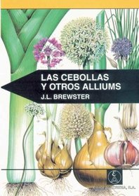 Cebollas y Otros Alliums, Las (Spanish Edition)
