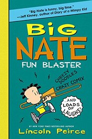 Big Nate: Fun Blaster: Cheezy Doodles, Crazy Comix, and Loads of Laughs! (Big Nate Activity Book)