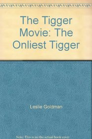 The Tigger Movie: The Onliest Tigger