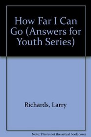 How Far I Can Go (Answers for Youth Series)