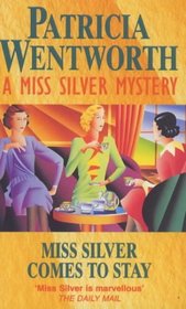 Miss Silver Comes to Stay (Miss Silver, Bk 15)